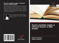 Buchcover von Ocena zasobów węgla w różnych lasach w OAU Estate
