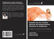Capa do livro de Estudio de los niveles séricos de homocisteína durante el embarazo 