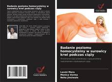 Badanie poziomu homocysteiny w surowicy krwi podczas ciąży kitap kapağı