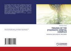 Buchcover von TRAUMA OF THE ZYGOMATIC-ORBITAL COMPLEX