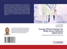 Buchcover von Energy Efficient Design for Body Sensor Network Applications