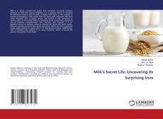 Copertina di Milk’s Secret Life: Uncovering Its Surprising Uses