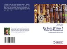 Buchcover von The Origin Of Tribes: A Historical Perspective