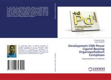 Buchcover von Development CNN Pincer Ligand Bearing Organopalladium Complexes