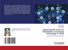 Обложка Digital Health Tools for Paramedics: Leveraging Technology in India