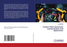 Buchcover von Carbon Fiber Automatic Laying System and Application
