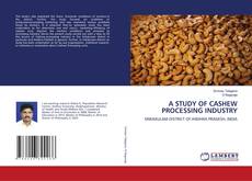 Buchcover von A STUDY OF CASHEW PROCESSING INDUSTRY