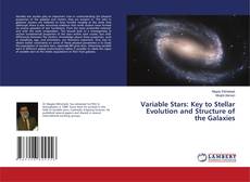 Couverture de Variable Stars: Key to Stellar Evolution and Structure of the Galaxies