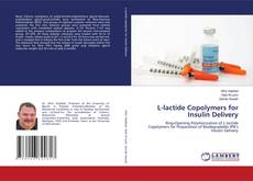 Copertina di L-lactide Copolymers for Insulin Delivery