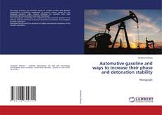 Copertina di Automative gasoline and ways to increase their phase and detonation stability