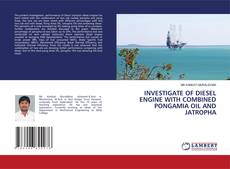 Capa do livro de INVESTIGATE OF DIESEL ENGINE WITH COMBINED PONGAMIA OIL AND JATROPHA 