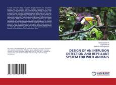 Buchcover von DESIGN OF AN INTRUSION DETECTION AND REPELLANT SYSTEM FOR WILD ANIMALS