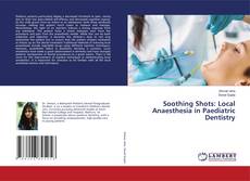 Buchcover von Soothing Shots: Local Anaesthesia in Paediatric Dentistry