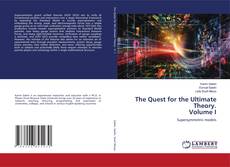 Couverture de The Quest for the Ultimate Theory. Volume I