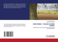 Couverture de SHELTERED - FIELDS IN ARID ZONES