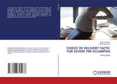 Couverture de CHOICE OF DELIVERY TACTIC FOR SEVERE PRE-ECLAMPSIA