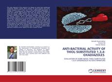 Buchcover von ANTI-BACTERIAL ACTIVITY OF THIOL-SUBSTITUTED 1,3,4- OXADIAZOLES