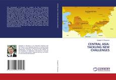 Buchcover von CENTRAL ASIA: TACKLING NEW CHALLENGES