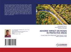Copertina di ADVERSE IMPACT ON ROADS IN PROTECTED AREAS