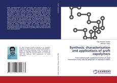 Copertina di Synthesis, characterisation and applications of graft copolymers