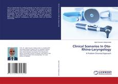 Copertina di Clinical Scenarios In Oto-Rhino-Laryngology