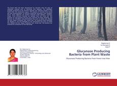 Buchcover von Glucanase Producing Bacteria from Plant Waste