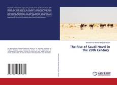 Buchcover von The Rise of Saudi Novel in the 20th Century