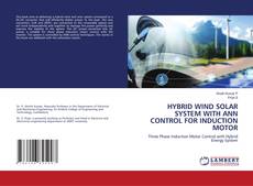 Couverture de HYBRID WIND SOLAR SYSTEM WITH ANN CONTROL FOR INDUCTION MOTOR