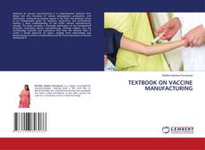 Copertina di TEXTBOOK ON VACCINE MANUFACTURING