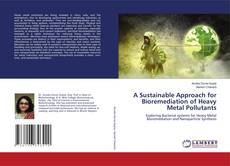 Copertina di A Sustainable Approach for Bioremediation of Heavy Metal Pollutants