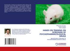 Capa do livro de HANDS ON TRAINING ON SCREENING OF PSYCHOPHARMACOLOGICAL DRUGS 