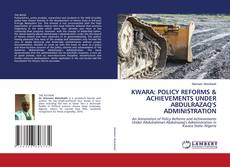 Copertina di KWARA: POLICY REFORMS & ACHIEVEMENTS UNDER ABDULRAZAQ'S ADMINISTRATION