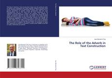 Copertina di The Role of the Adverb in Text Construction