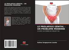 LE PROLAPSUS GÉNITAL - UN PROBLÈME MODERNE的封面