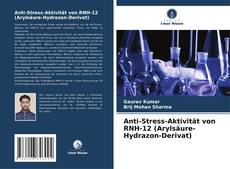 Buchcover von Anti-Stress-Aktivität von RNH-12 (Arylsäure-Hydrazon-Derivat)
