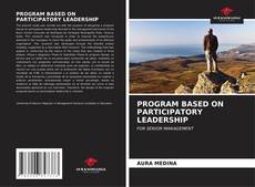 PROGRAM BASED ON PARTICIPATORY LEADERSHIP kitap kapağı
