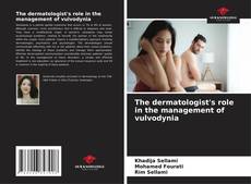 Bookcover of The dermatologist's role in the management of vulvodynia