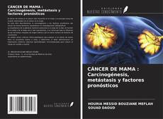 Buchcover von CÁNCER DE MAMA : Carcinogénesis, metástasis y factores pronósticos