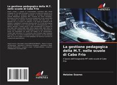La gestione pedagogica della M.T. nelle scuole di Cabo Frio kitap kapağı