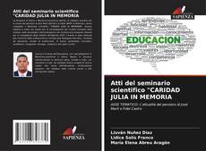 Atti del seminario scientifico "CARIDAD JULIA IN MEMORIA kitap kapağı