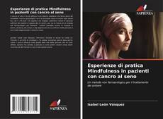Buchcover von Esperienze di pratica Mindfulness in pazienti con cancro al seno