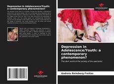 Capa do livro de Depression in Adolescence/Youth: a contemporary phenomenon? 