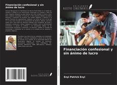 Bookcover of Financiación confesional y sin ánimo de lucro