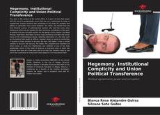 Capa do livro de Hegemony, Institutional Complicity and Union Political Transference 