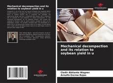 Bookcover of Mechanical decompaction and its relation to soybean yield in u