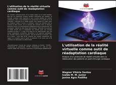Bookcover of L'utilisation de la réalité virtuelle comme outil de réadaptation cardiaque