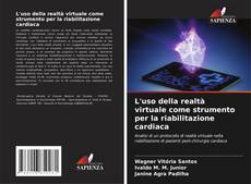 L'uso della realtà virtuale come strumento per la riabilitazione cardiaca kitap kapağı