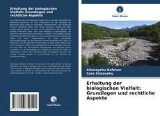 Bookcover of Erhaltung der biologischen Vielfalt: Grundlagen und rechtliche Aspekte