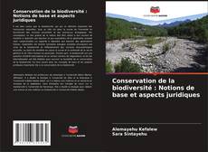 Capa do livro de Conservation de la biodiversité : Notions de base et aspects juridiques 
