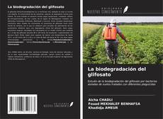 Bookcover of La biodegradación del glifosato